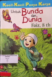 Image of Kecil Kecil Punya karya : Untuk Bunda dan Dunia