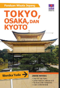Image of Panduan Wisata Jepang: Tokyo, Osaka  dan Kyoto