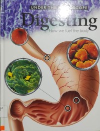 Image of Under The Microscope 3 : Digesting : How we fuel the  body